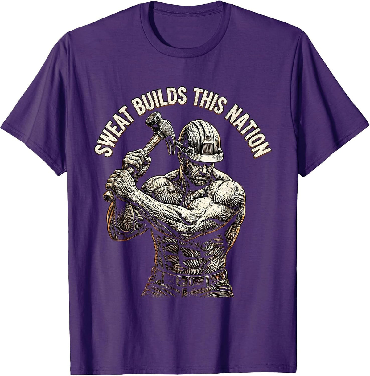 Sweat Builds This Nation Labor Day Design T-Shirt - Purple