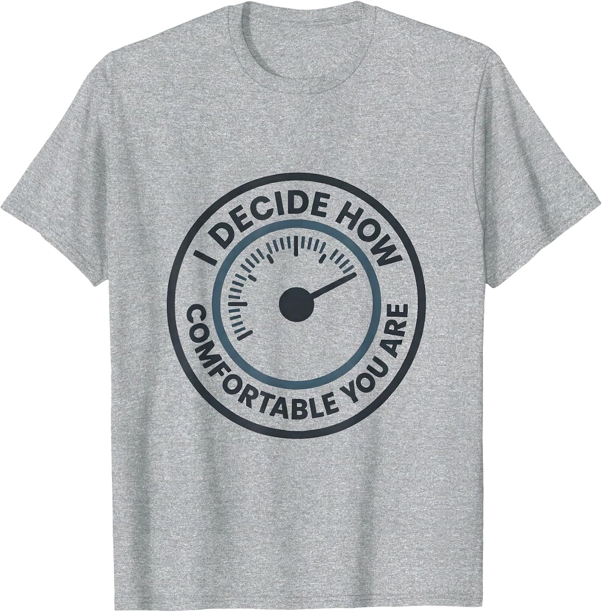 Men's I Decide How Comfortable You Are Funny HVAC Technician Dad T-Shirt - Heather Grey