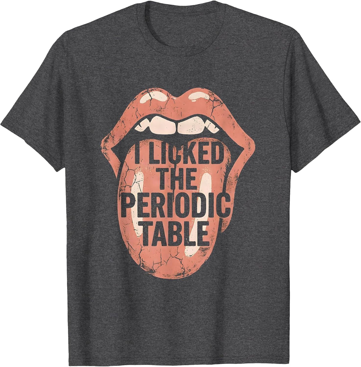 Men's I Licked The Periodic Table Science Design T-Shirt - Dark Heather Grey