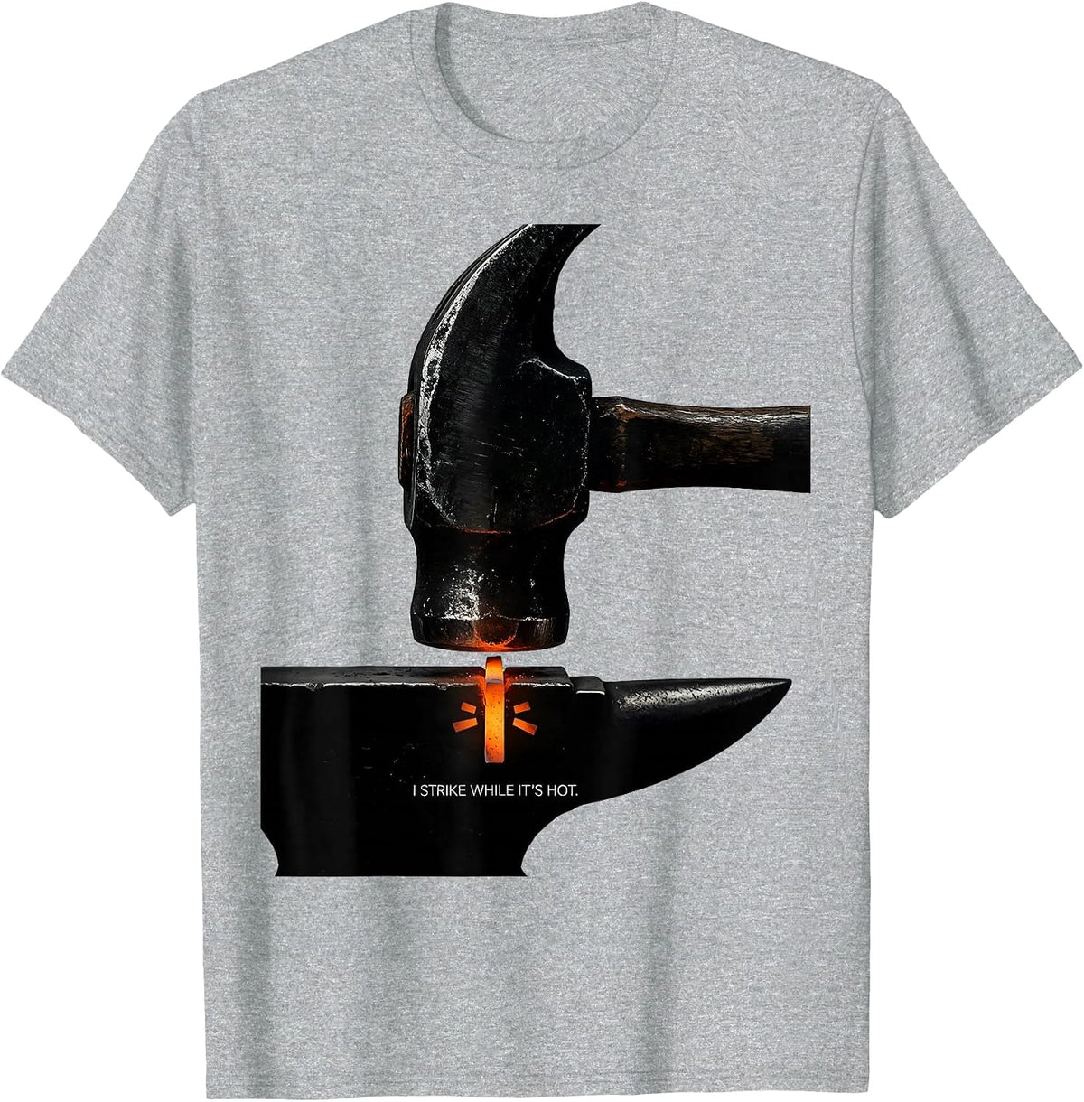 Men's I Strike While It's Hot Funny Blacksmith Forging Gift T-Shirt - Heather Grey