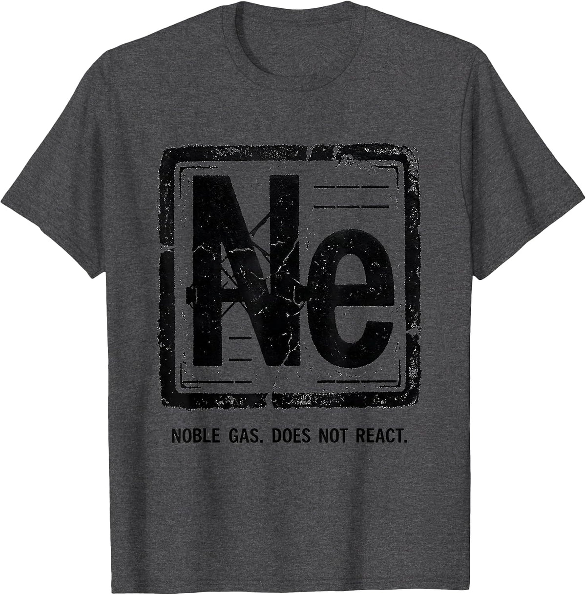 Men's Noble Gas Does Not React Funny Science Teacher Gift T-Shirt - Dark Heather Grey