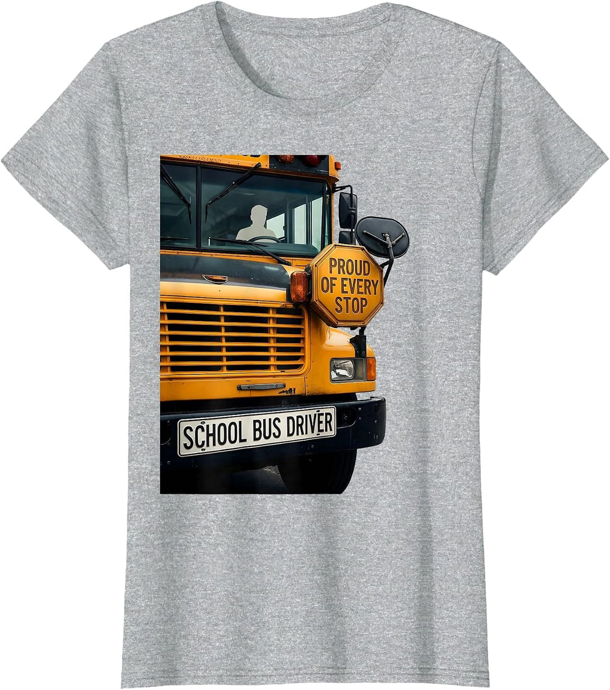 Women's School Bus Driver Proud Of Every Stop Transportation Squad T-Shirt - Heather Grey