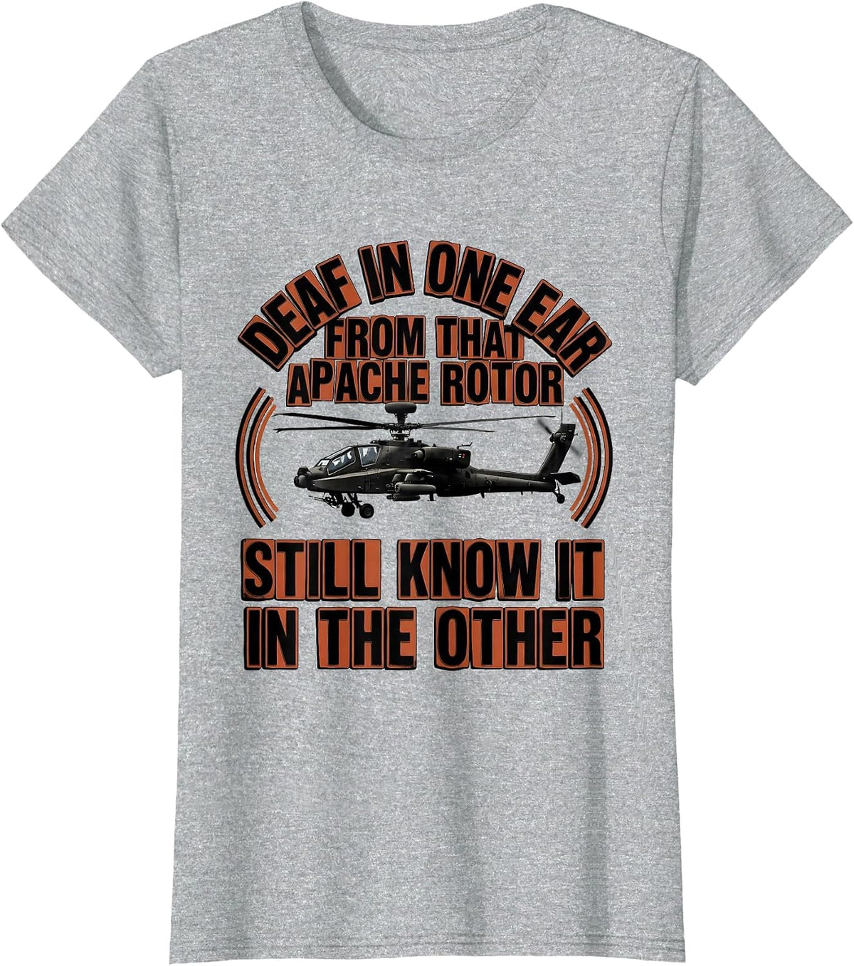 Deaf In One Ear Apache Rotor Veteran Tribute T-Shirt - Heather Grey