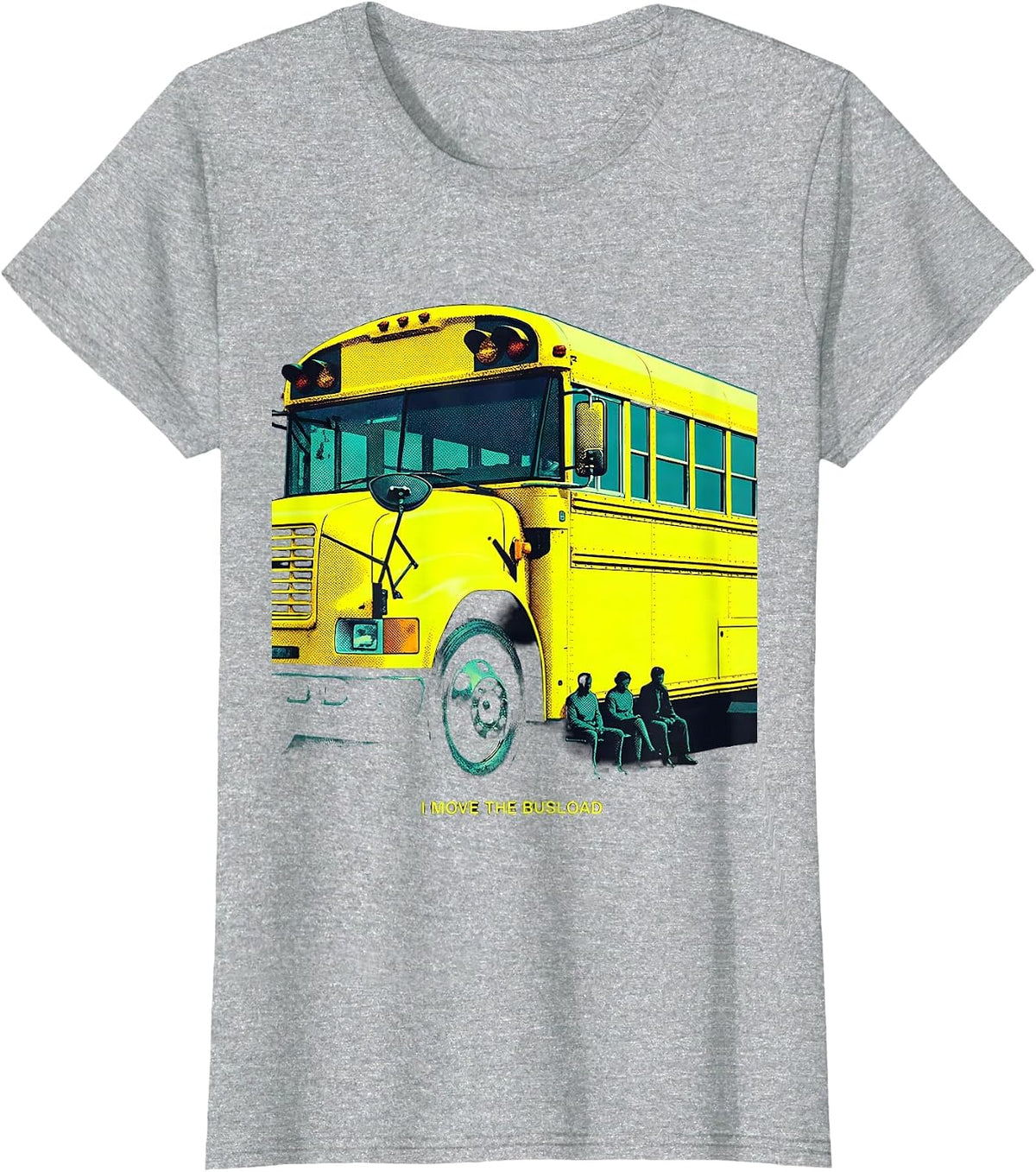 I Move The Busload Funny School Bus Driver Appreciation Gift T-Shirt - Heather Grey