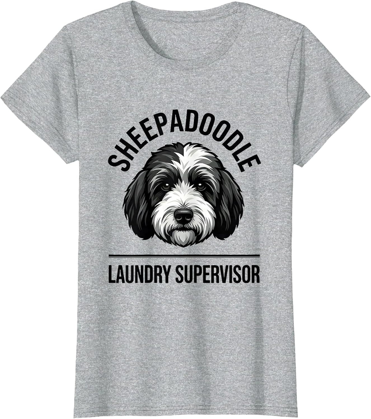 Sheepadoodle Laundry Supervisor Funny Doodle Dog Breed Owner T-Shirt - Heather Grey