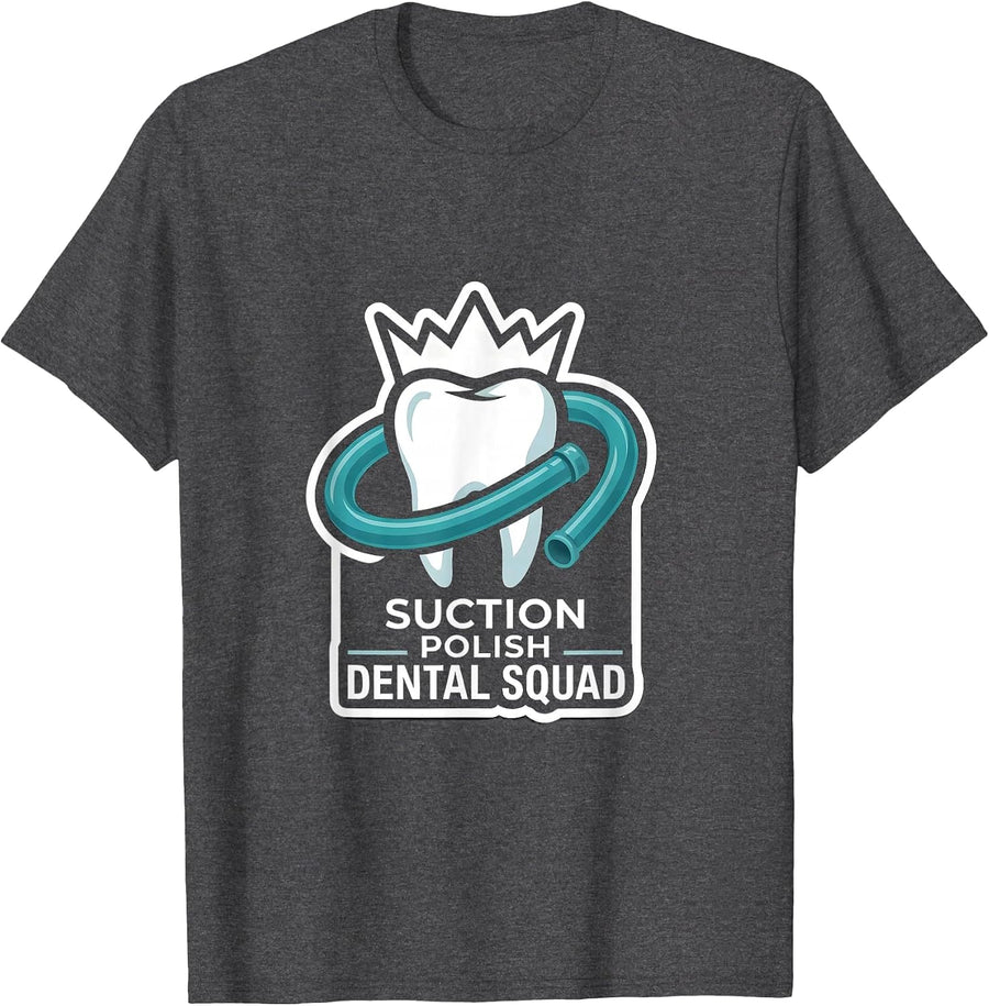 Men's Suction Polish Dental Squad Funny Dentist Dental Hygienist T-Shirt - Dark Heather Grey