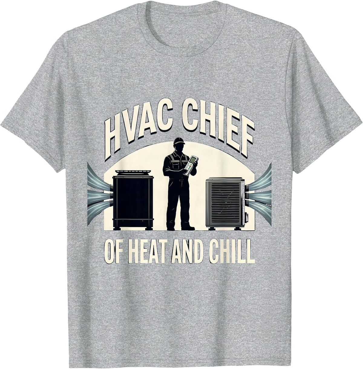 Men's HVAC Chief Of Heat And Chill Funny HVAC Technician Dad Gift T-Shirt - Heather Grey