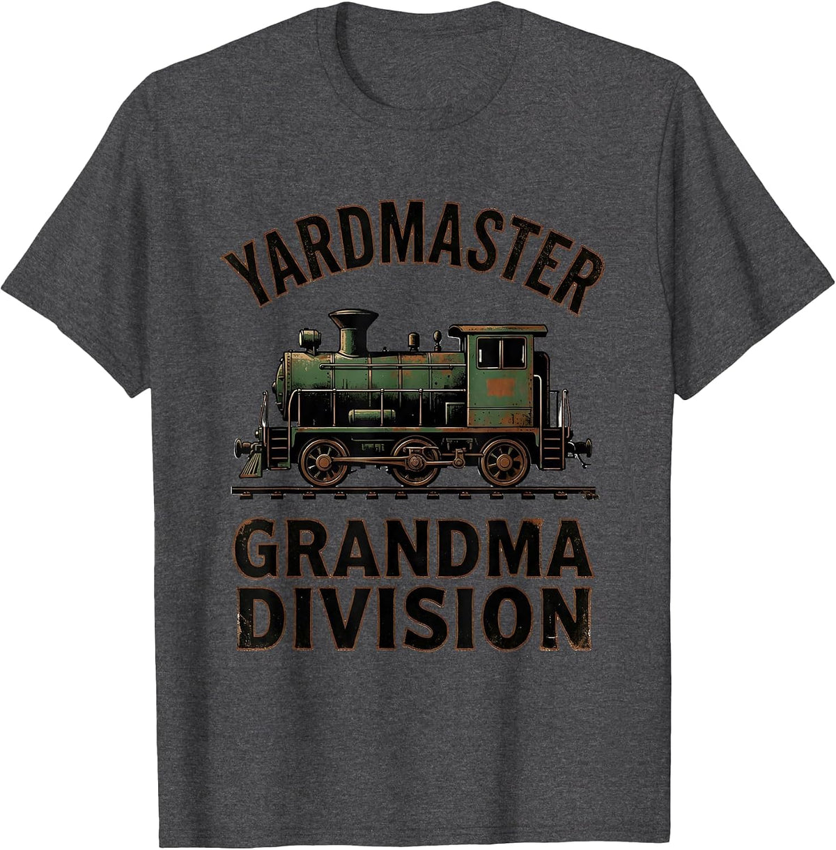 Yardmaster Grandma Division Vintage Train Enthusiast Model T-Shirt - Dark Heather Grey
