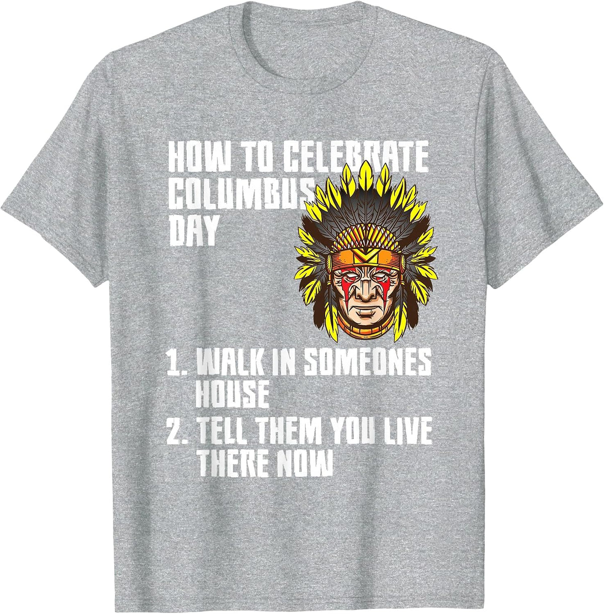 How to Celebrate - Anti Columbus Day Indigenous People's Day T-Shirt - Heather Grey