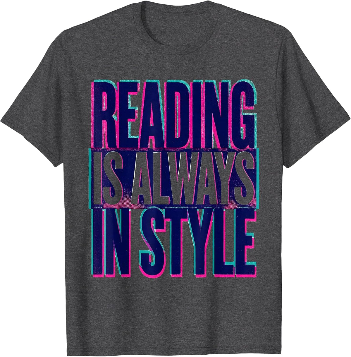 Reading Is Always In Style Teacher Design T-Shirt - Dark Heather Grey