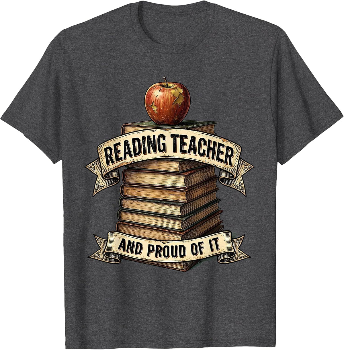 Reading Teacher And Proud Of It Educator Design T-Shirt - Dark Heather Grey