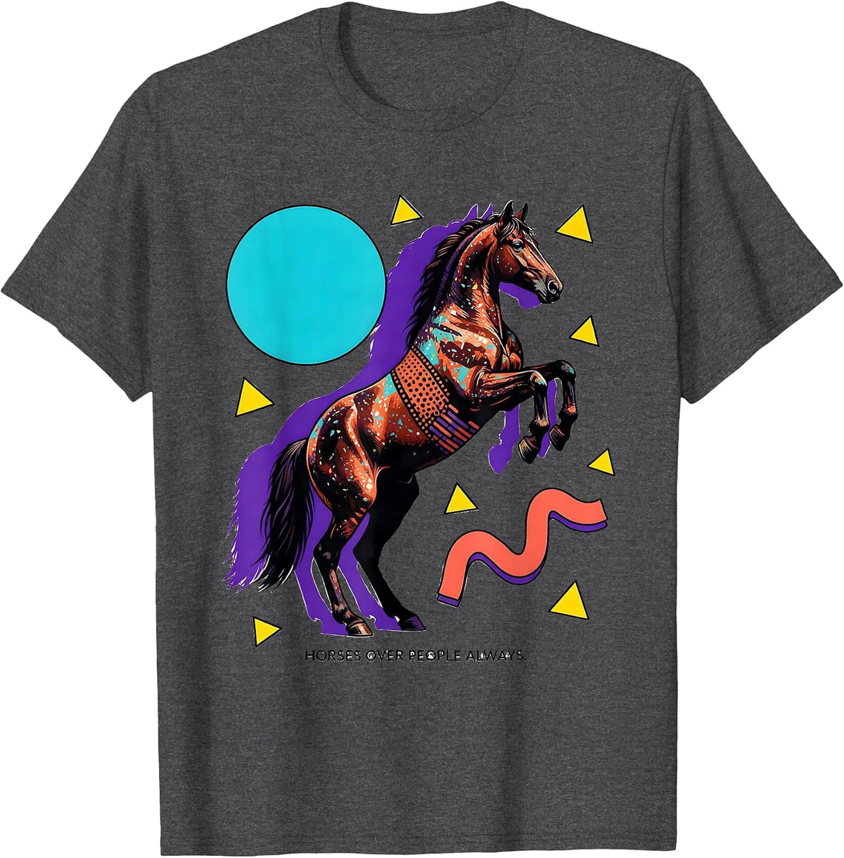 Horses Over People Always Equestrian Design T-Shirt - Dark Heather Grey