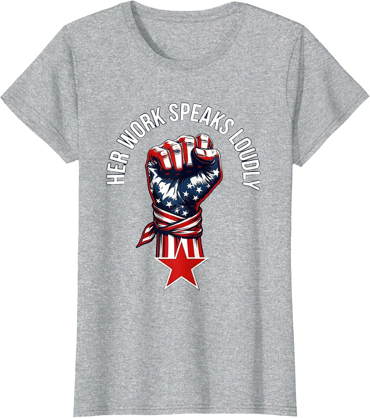 Her Work Speaks Loudly Labor Day Design T-Shirt - Heather Grey
