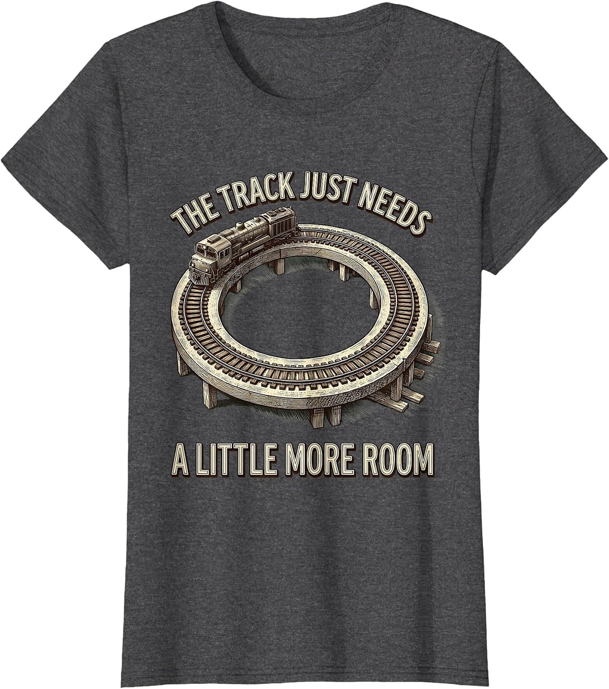 Women's The Track Just Needs A Little More Room Model Railroad T-Shirt - Dark Heather Grey
