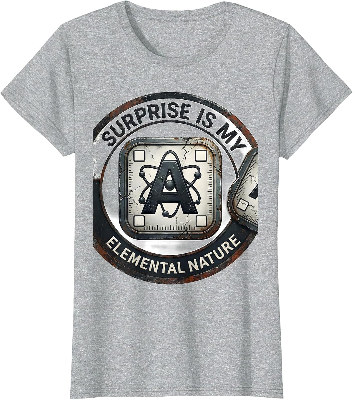 Surprise Is My Elemental Nature Funny Science Pun T-Shirt - Heather Grey