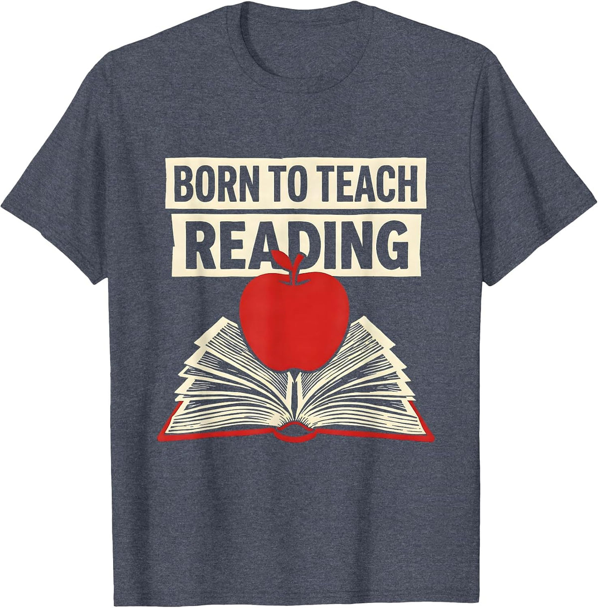 Born to Teach Reading Teacher Design T-Shirt - Heather Blue