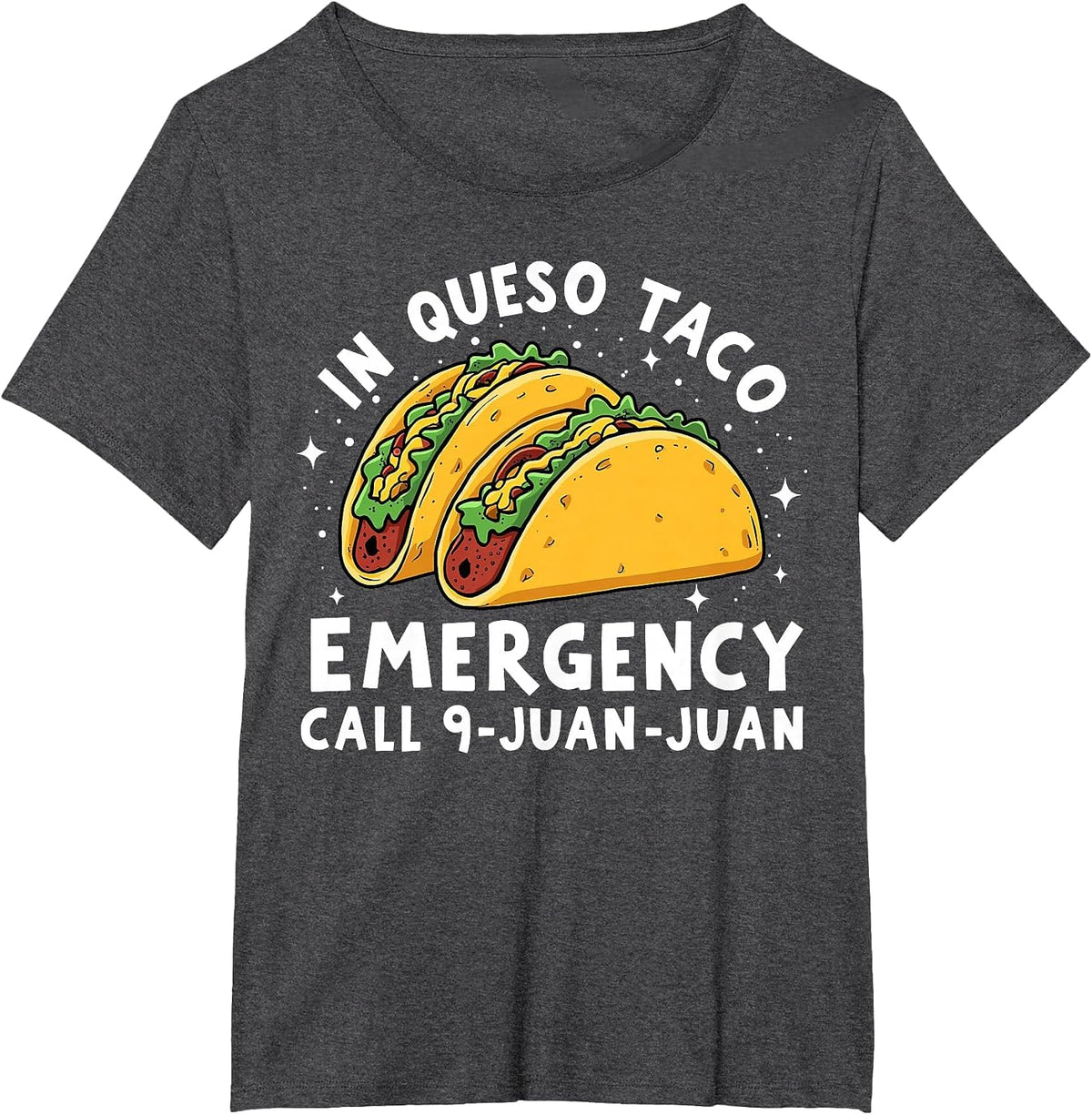 in Queso Emergency Call 9 Juan Juan Funny Taco Lover T-Shirt - Dark Heather Grey