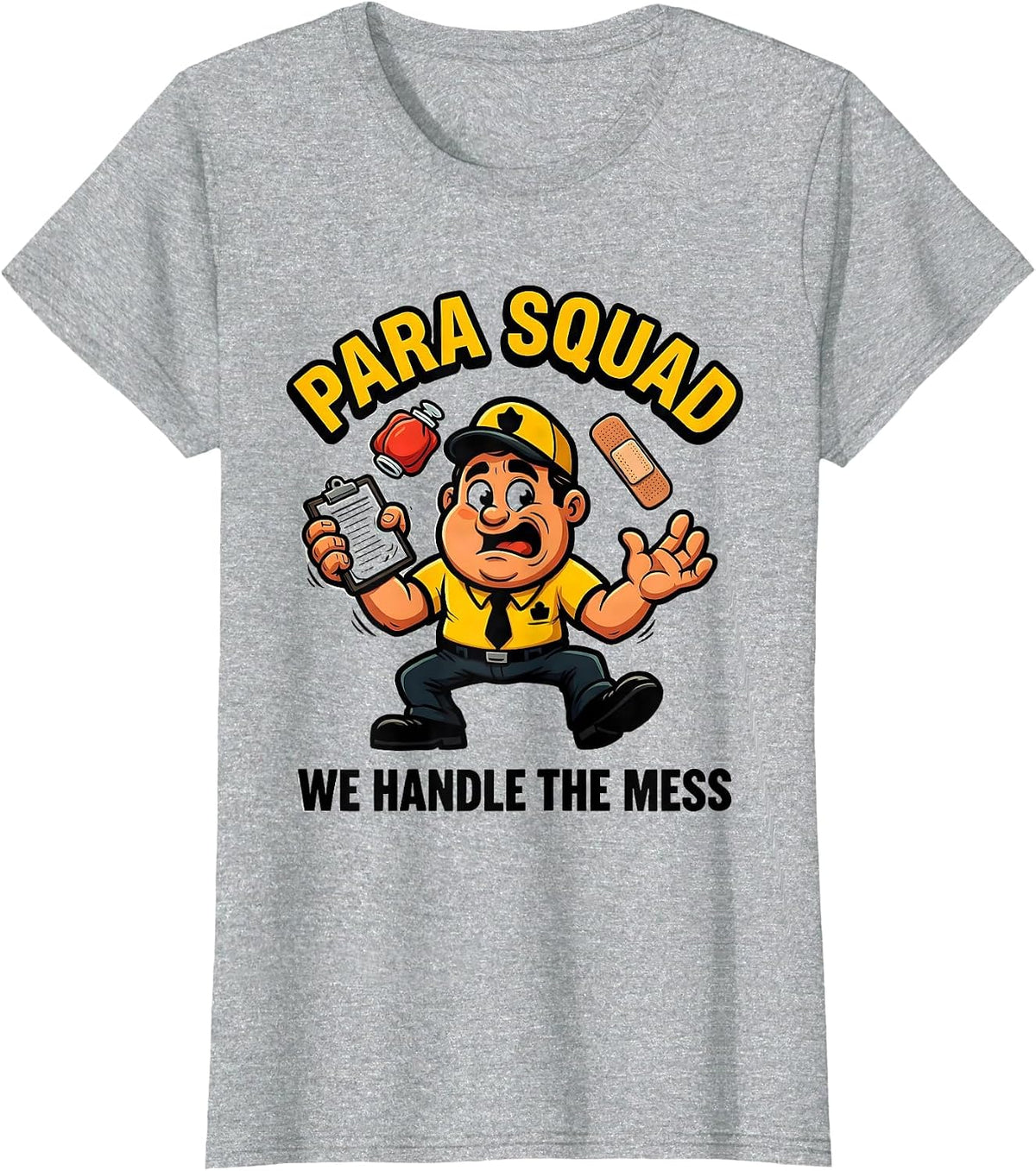 Para Squad We Handle The Mess Funny School Aide Health Crew T-Shirt - Heather Grey