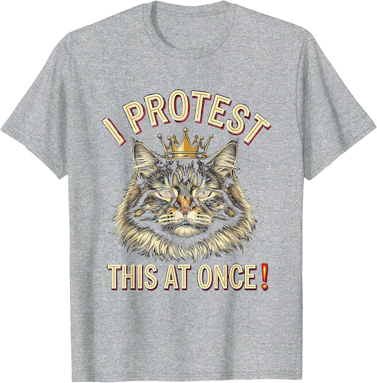 Men's I Protest This At Once! Funny Crowned Cat Meme Humor T-Shirt - Heather Grey