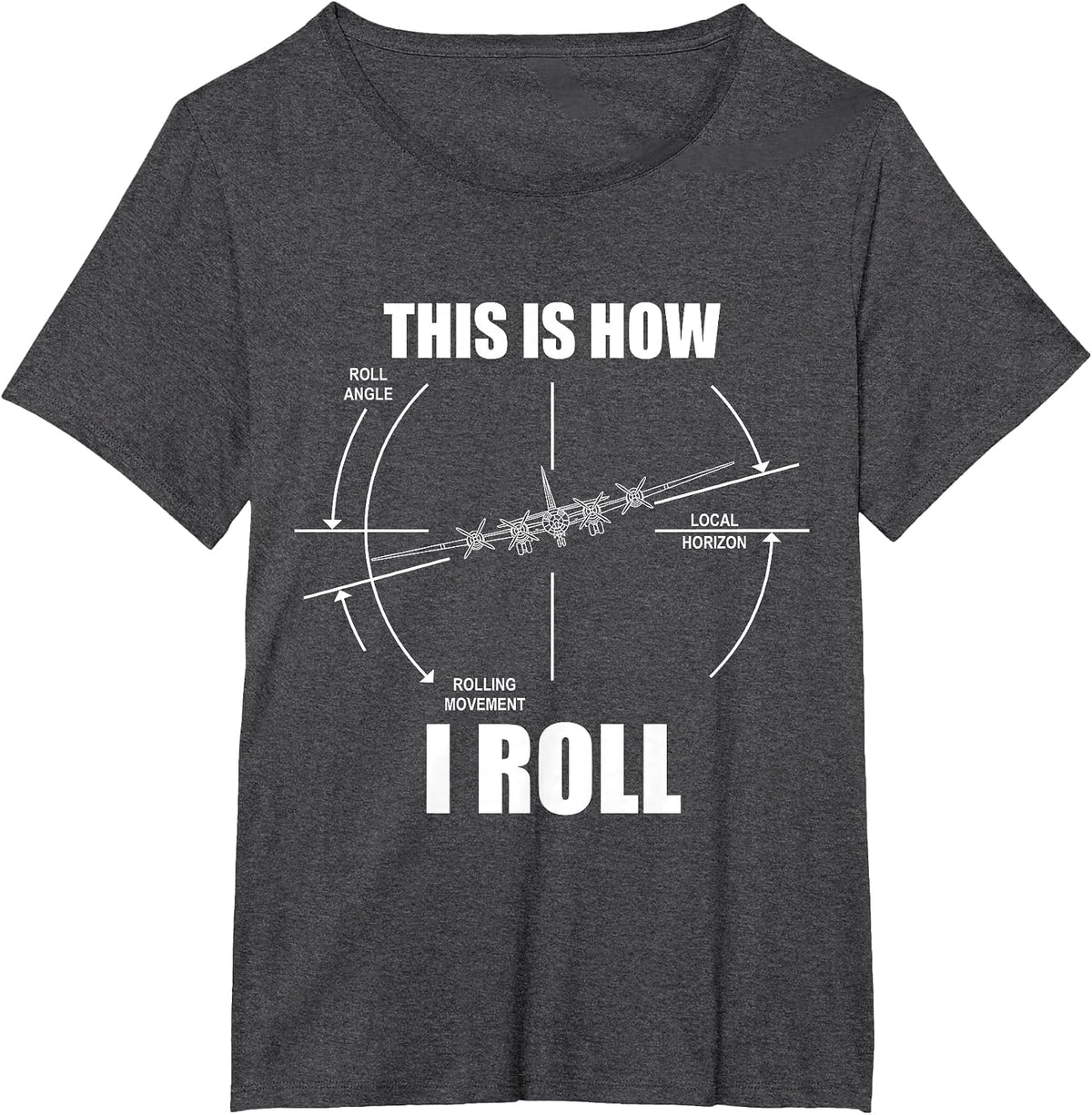 This is How I Roll B-29 Superfortress Pilot Flying B29 T-Shirt - Dark Heather Grey