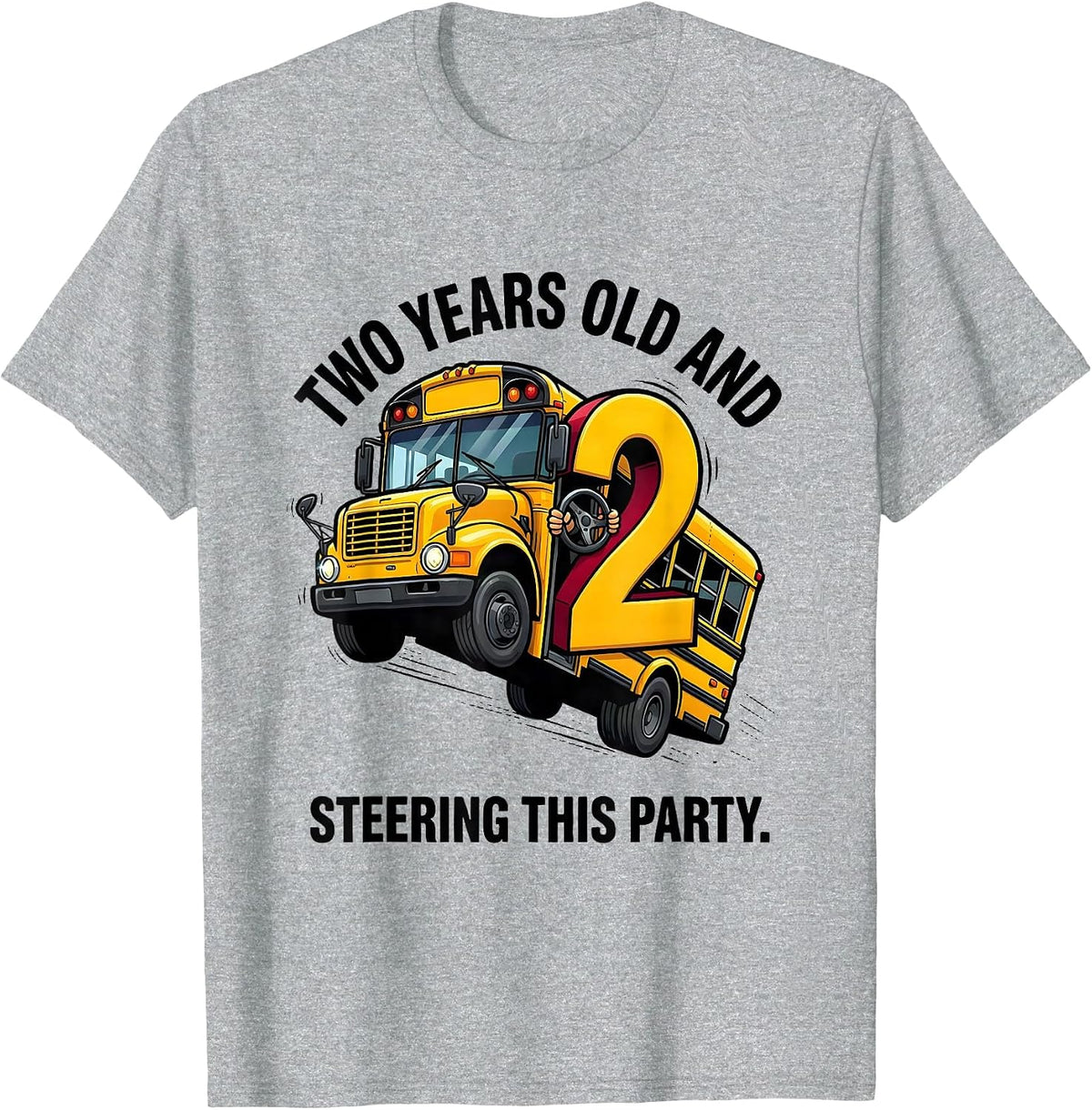 Men's Two Years Old And Steering This Party Funny School Bus T-Shirt - Heather Grey
