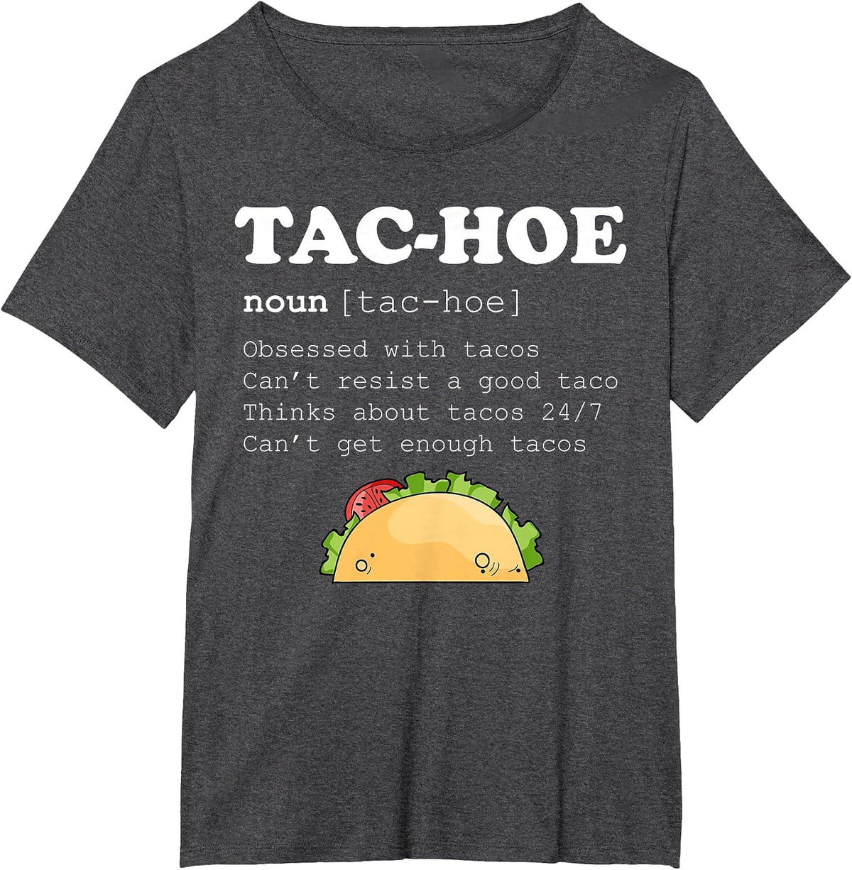 Tac-Hoe Tac Hoe Taco Lover Pun Funy Quote T-Shirt - Dark Heather Grey