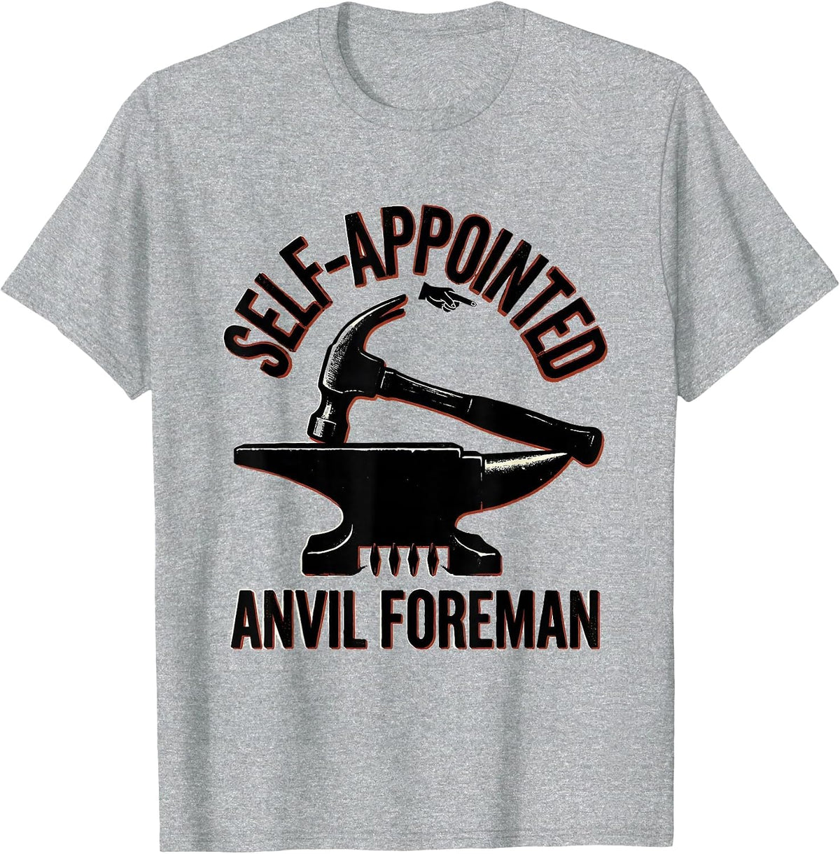Men's Self-Appointed Anvil Foreman Funny Blacksmith Forge Gift T-Shirt - Heather Grey
