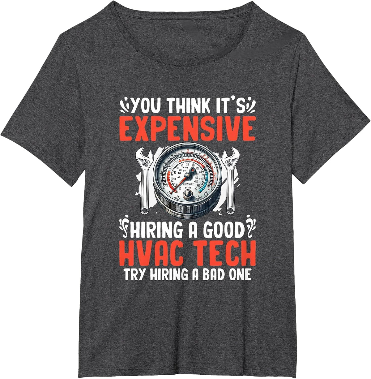 Hiring A Good HVAC Tech Mechanic Repairman HVAC Technician T-Shirt - Dark Heather Grey
