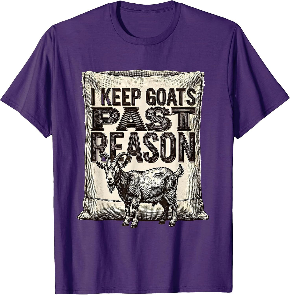 I Keep Goats Past Reason Funny Goat Farmer Goat Lover Gift T-Shirt - Purple