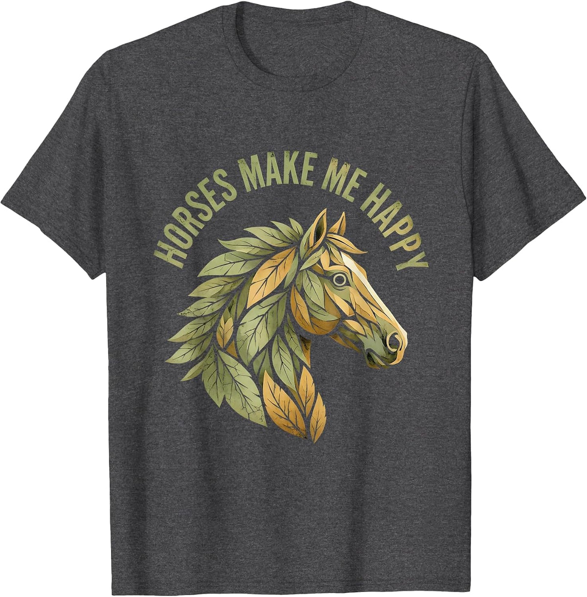 Horses Make Me Happy Equestrian Design T-Shirt - Dark Heather Grey
