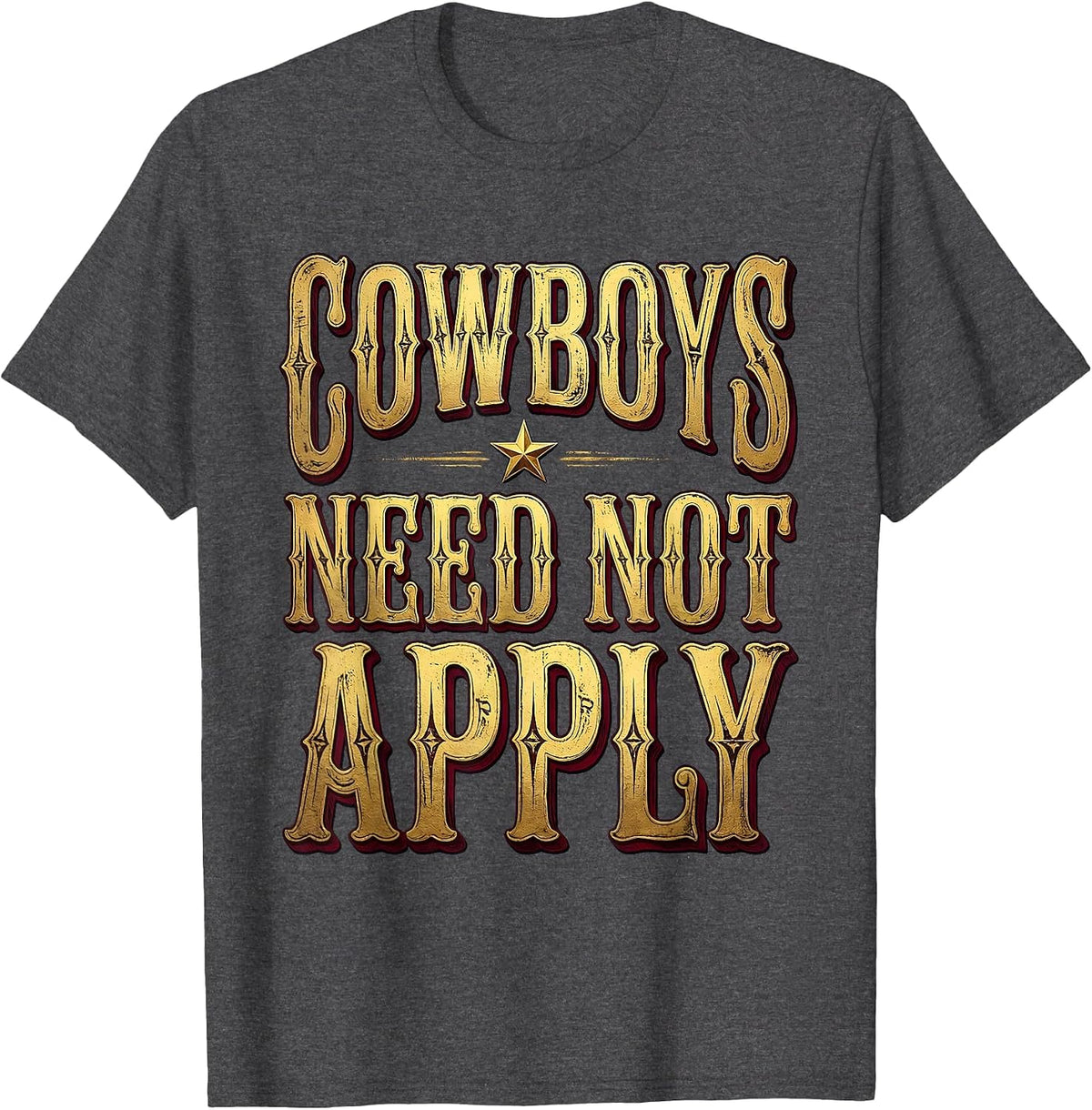 Cowboys Need Not Apply Bold Cowgirl Design T-Shirt - Dark Heather Grey