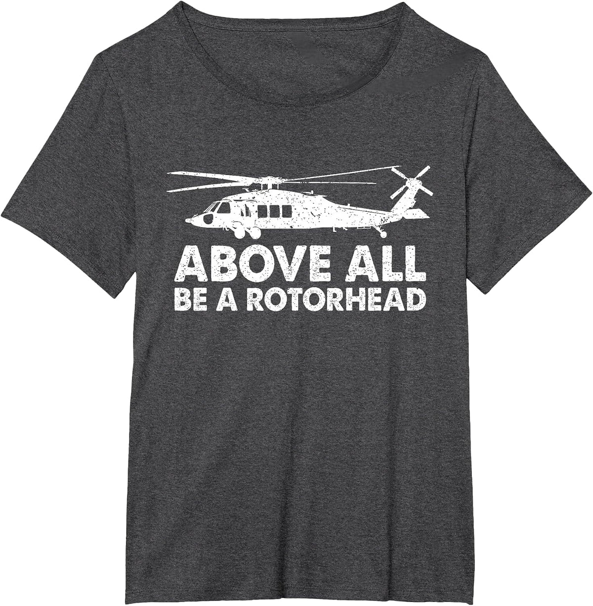 Above Be A Rotorhead - Aviation Fan Mechanic Helicopter T-Shirt - Dark Heather Grey
