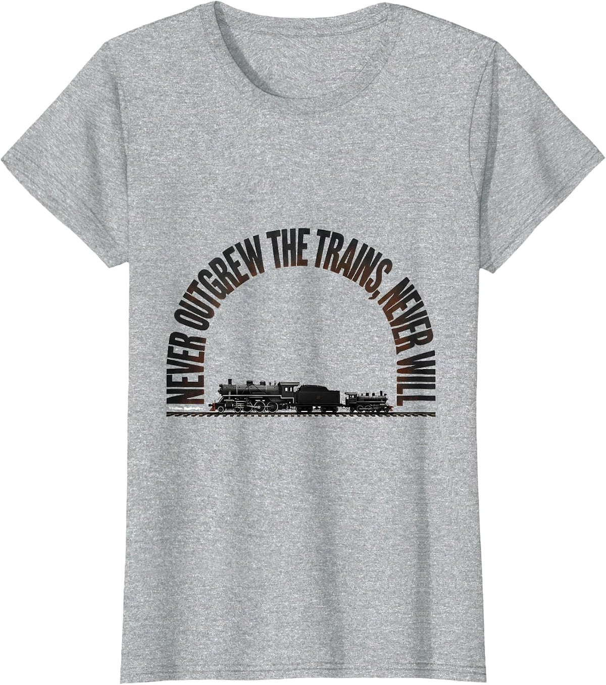 Never Outgrew The Trains, Never Will Vintage Steam Train T-Shirt - Heather Grey
