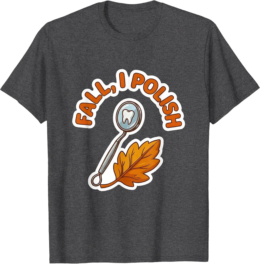 Men's Fall, I Polish Funny Dental Hygienist Halloween Humor T-Shirt - Dark Heather Grey