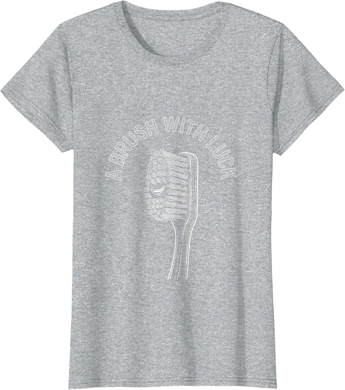 A Brush With Luck Funny Dental Hygienist Humor Occupational T-Shirt - Heather Grey