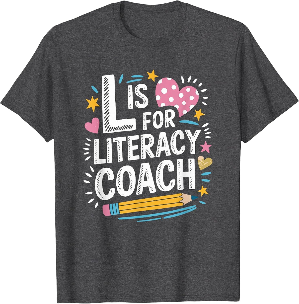 Reading Specialist Teaching, L is for Literacy Coach T-Shirt - Dark Heather Grey