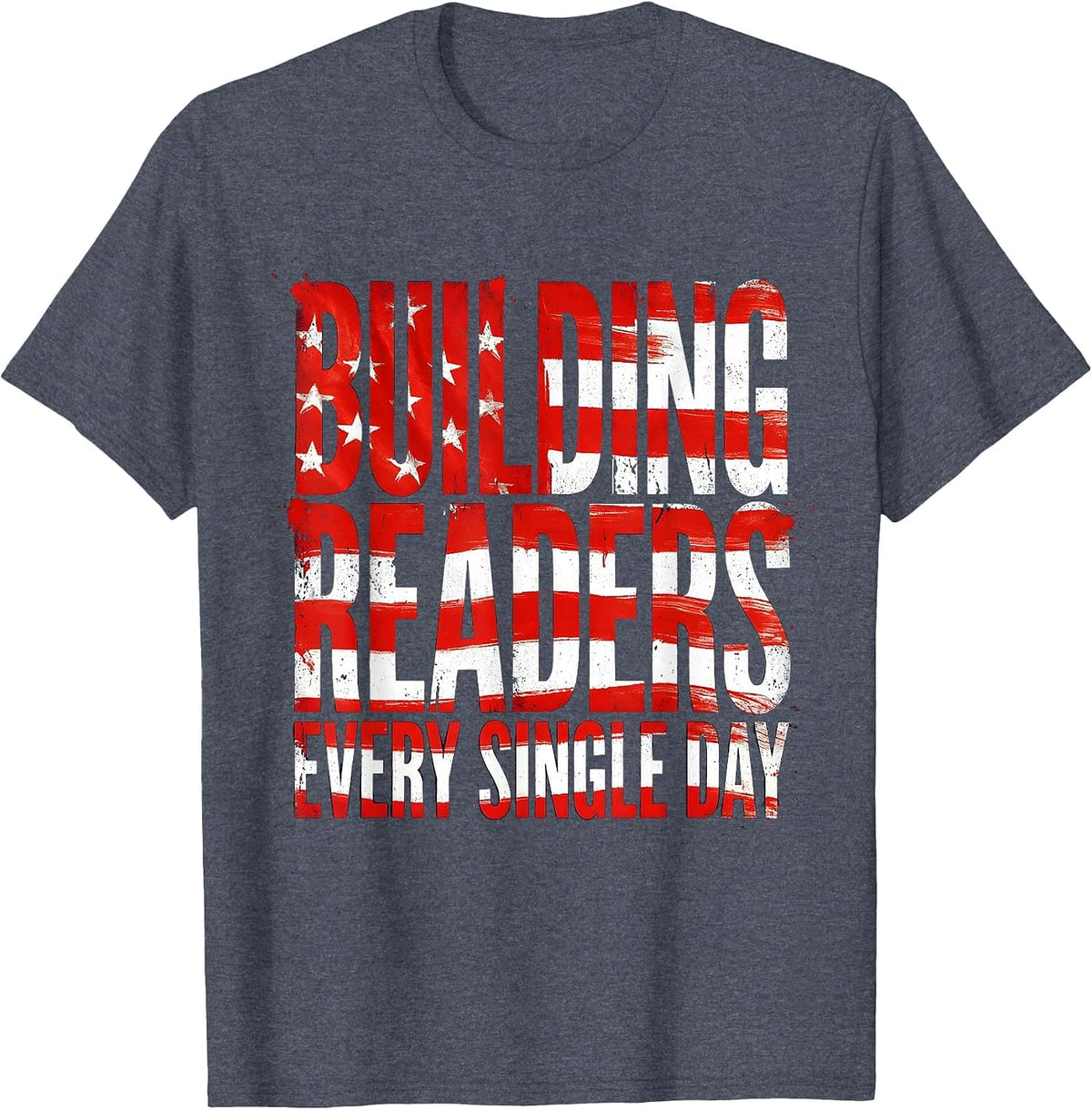 Building Readers Every Single Day Reading Teacher T-Shirt - Heather Blue