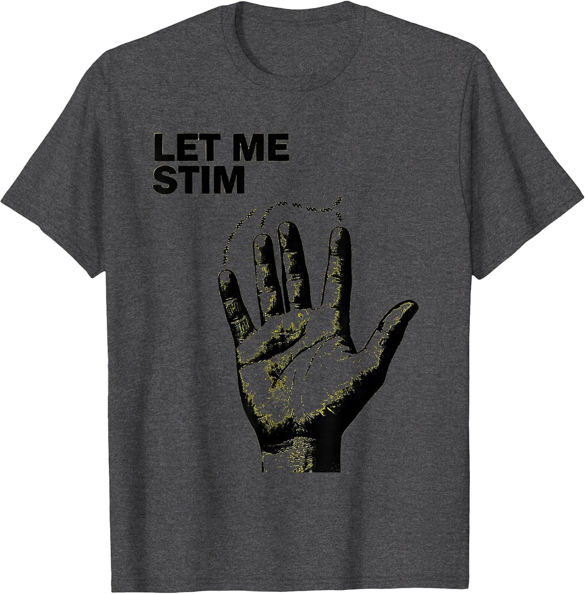 Men's Let Me Stim Stencil Graphic Neurodiversity Acceptance Humor T-Shirt - Dark Heather Grey