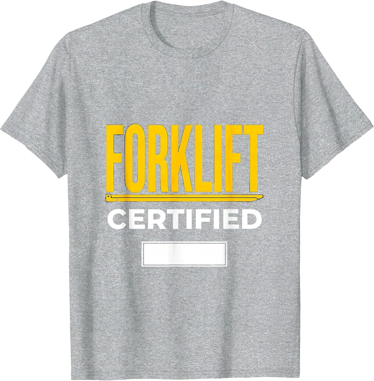 Men's Forklift Certified Funny Construction Worker Gag Gift T-Shirt - Heather Grey