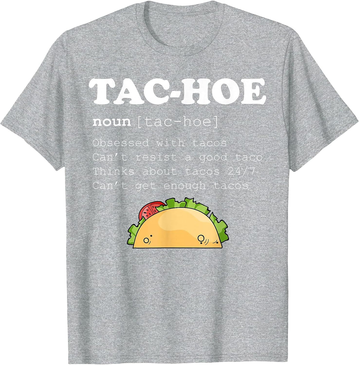 Tac-Hoe Tac Hoe Taco Lover Pun Funy Quote T-Shirt - Heather Grey