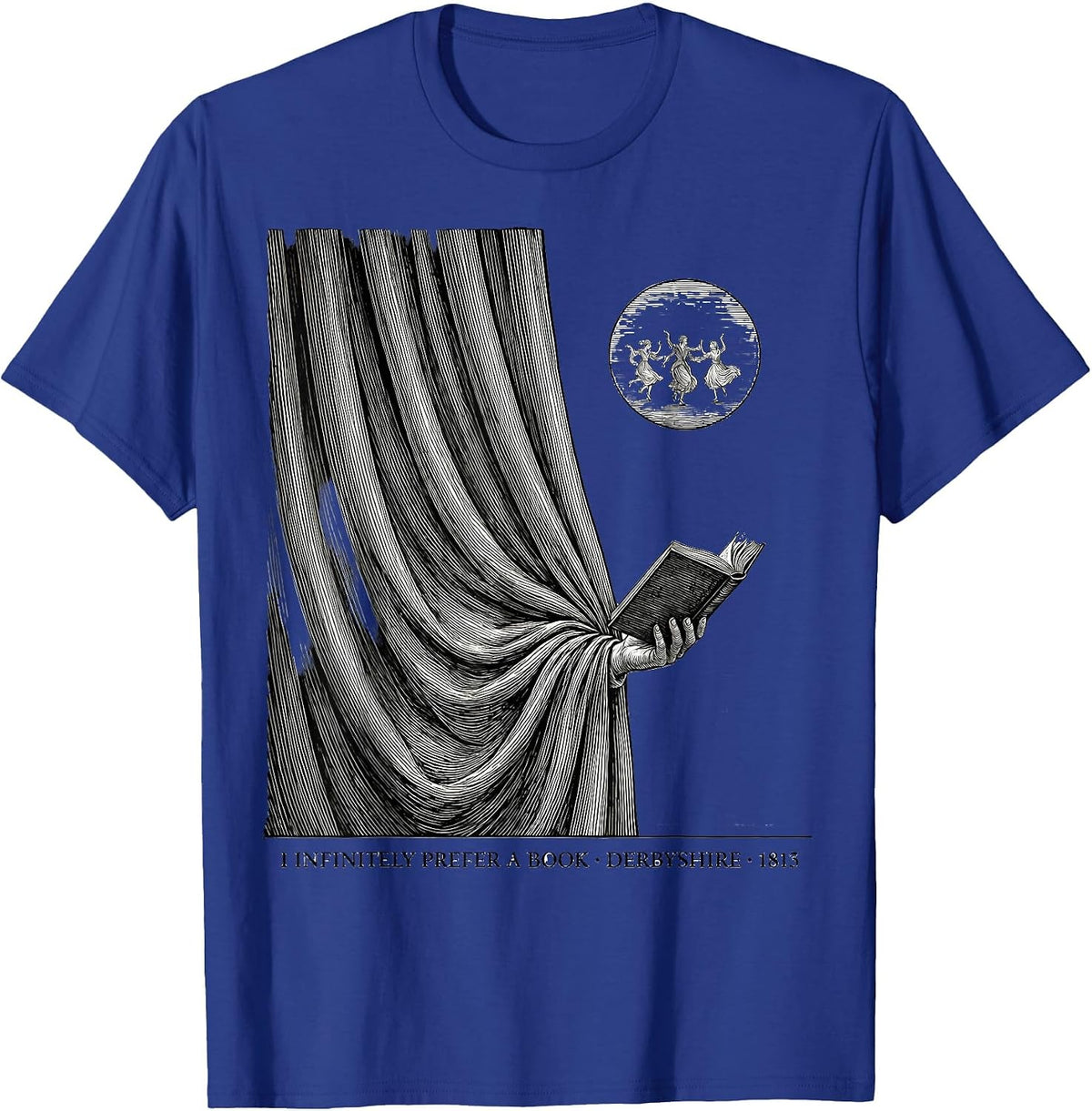 Men's I Infinitely Prefer A Book Derbyshire 1813 Jane Austen Fan T-Shirt - Royal Blue