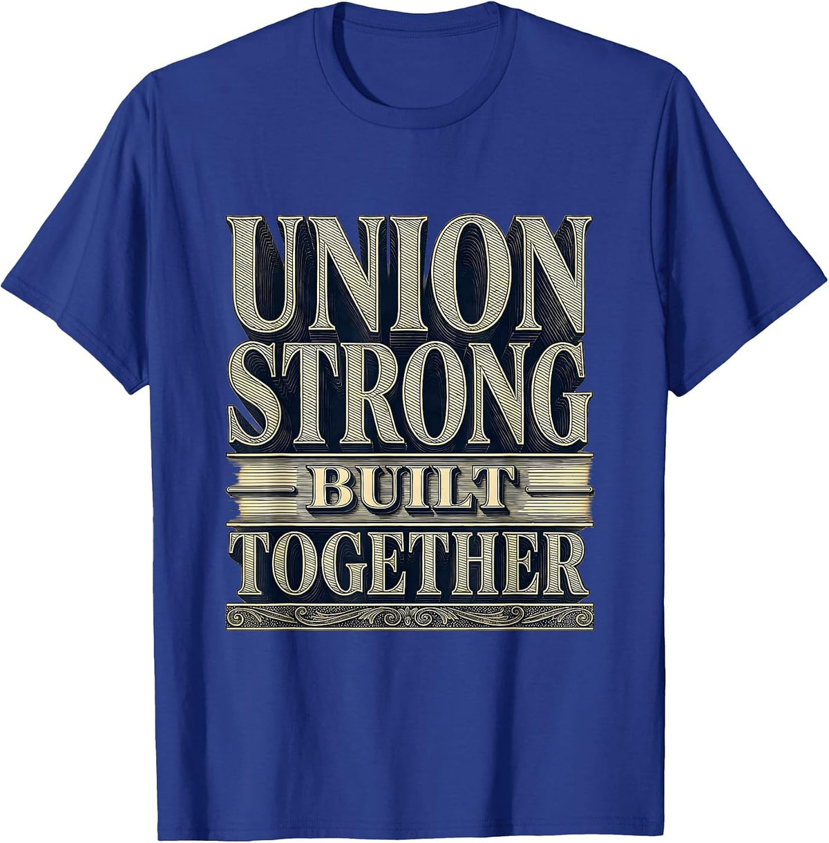 Men's Union Strong Built Together Labor Day Design T-Shirt - Royal Blue