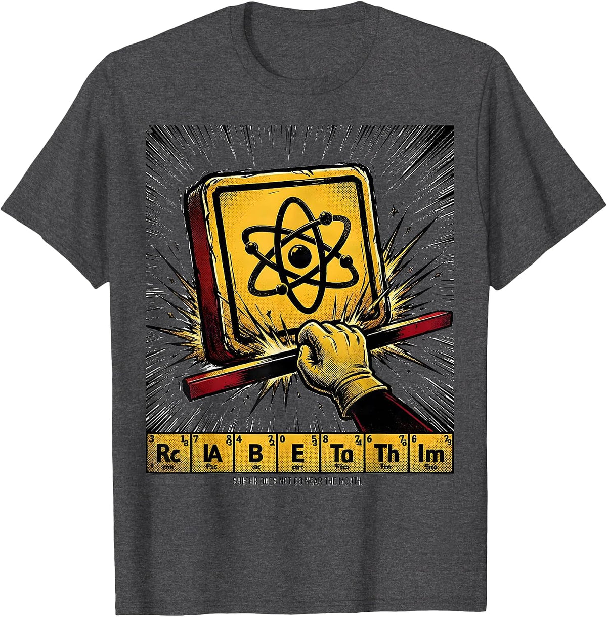 Sulfur Does Not Go Near The Mouth Funny Science Teacher Gift T-Shirt - Dark Heather Grey