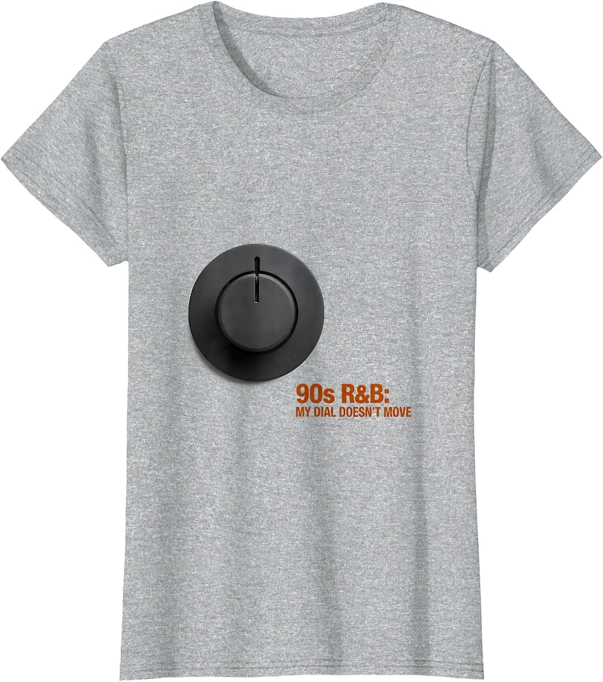 90s R&B My Dial Doesn't Move Retro Music Fan Nostalgia T-Shirt - Heather Grey