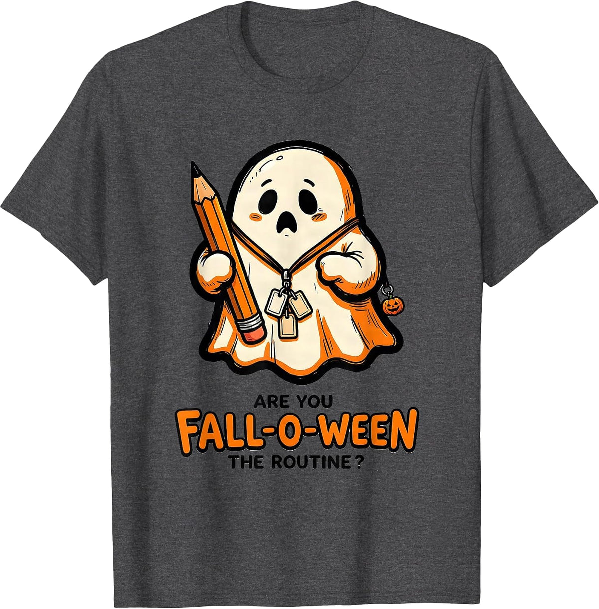 Are You Fall-O-Ween The Routine Funny Teacher Halloween T-Shirt - Dark Heather Grey