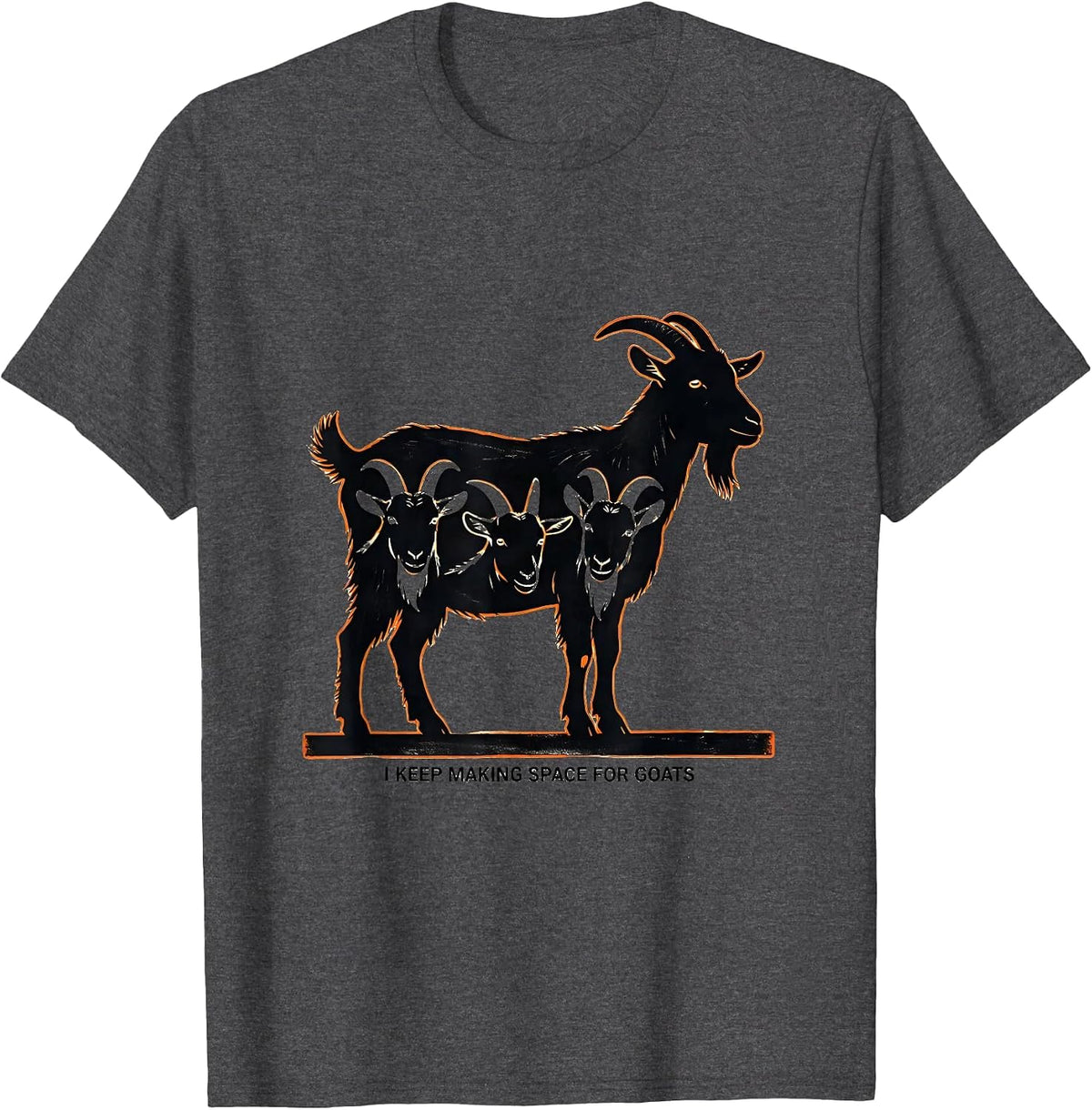 Men's I Keep Making Space For Goats Funny Goat Lover Farmer Gift T-Shirt - Dark Heather Grey