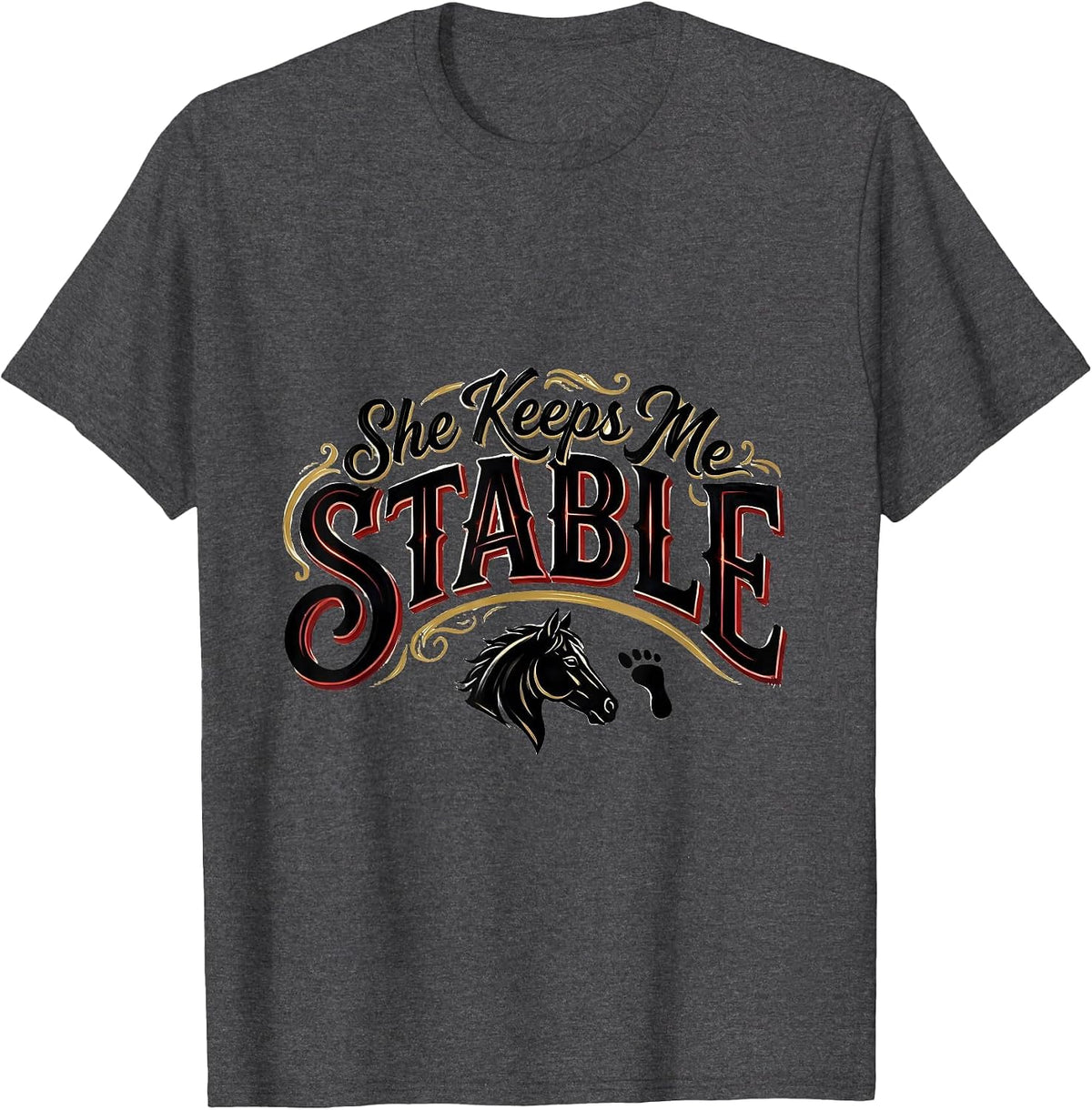 She Keeps Me Stable Funny Horse Lover Equestrian Humor T-Shirt - Dark Heather Grey