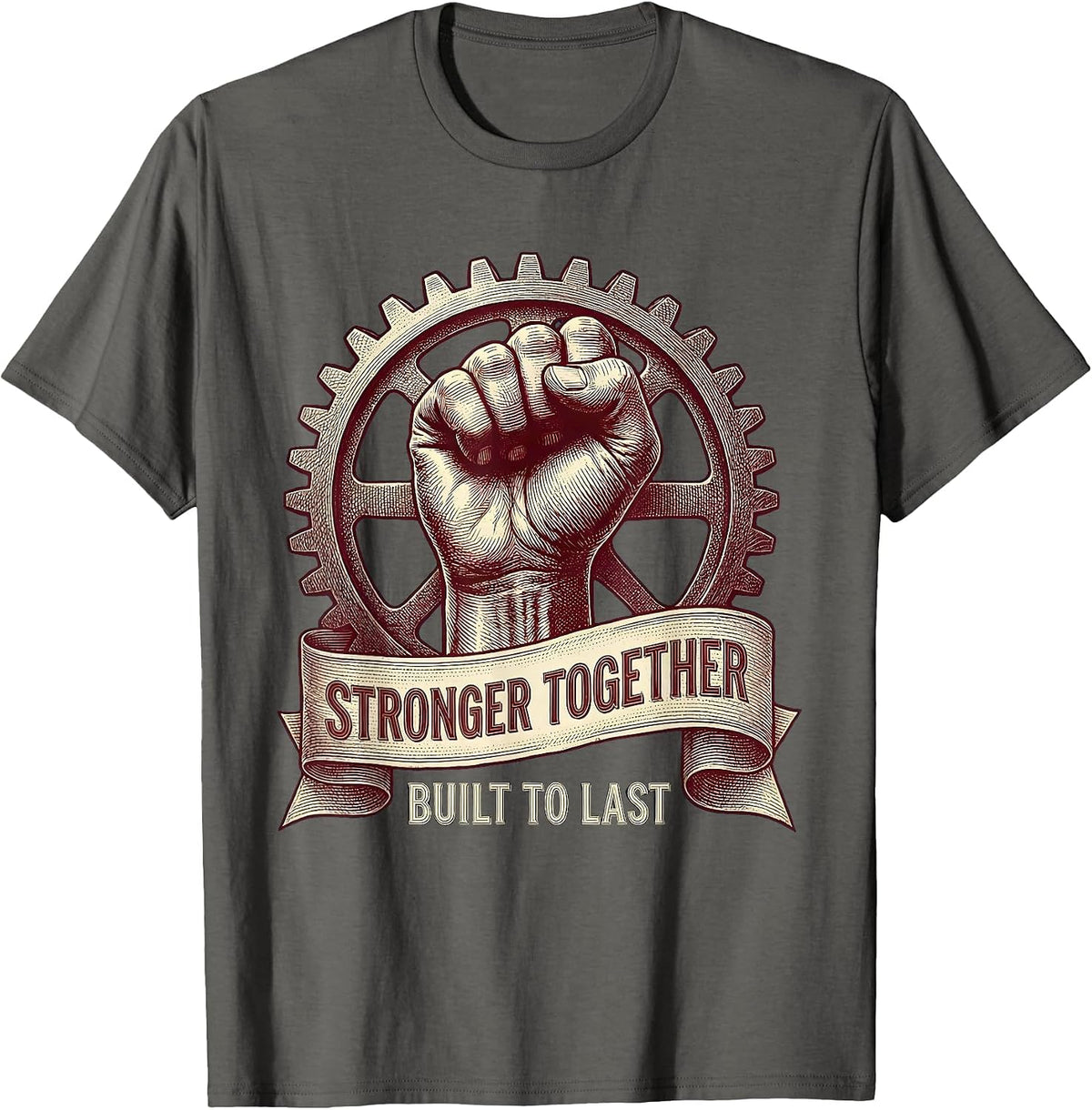 Stronger Together Built to Last Labor Day Design T-Shirt - Asphalt Grey