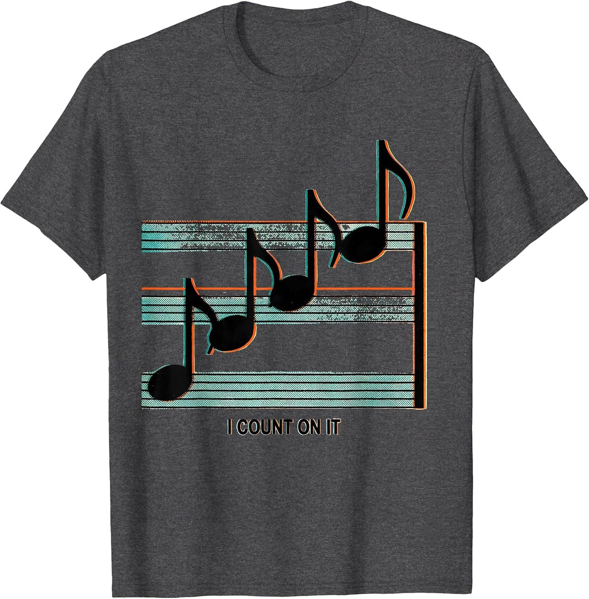 I Count On It Risograph Music Lover Humor Gift T-Shirt - Dark Heather Grey