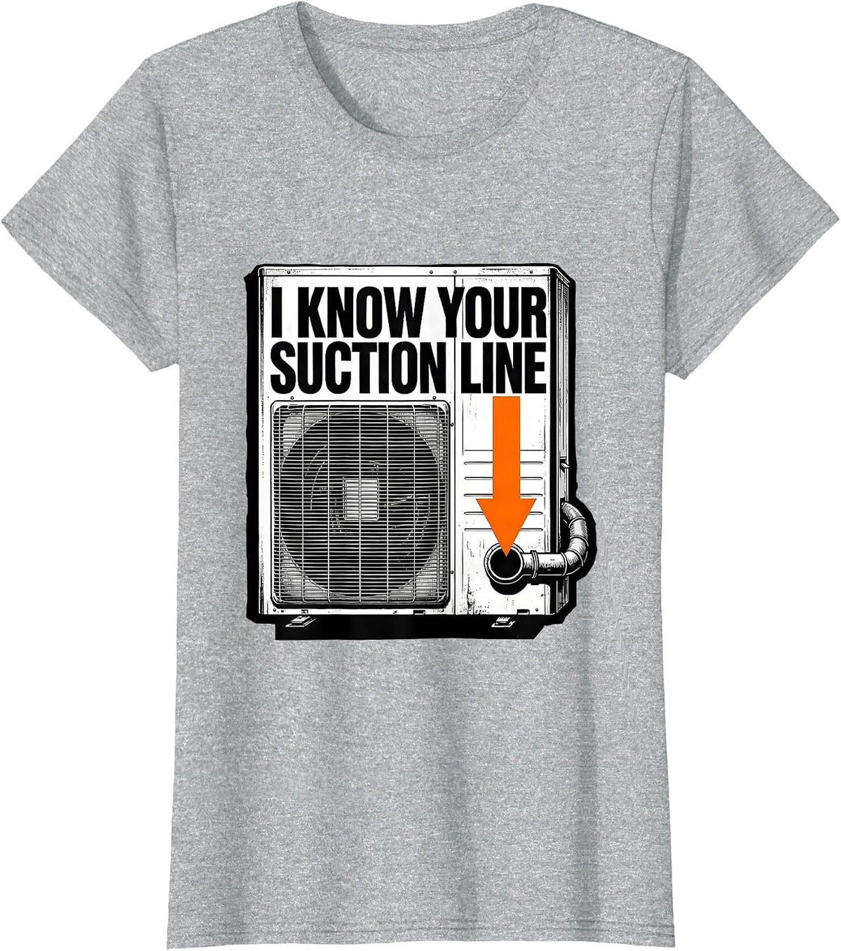 I Know Your Suction Line Funny HVAC Technician Construction T-Shirt - Heather Grey
